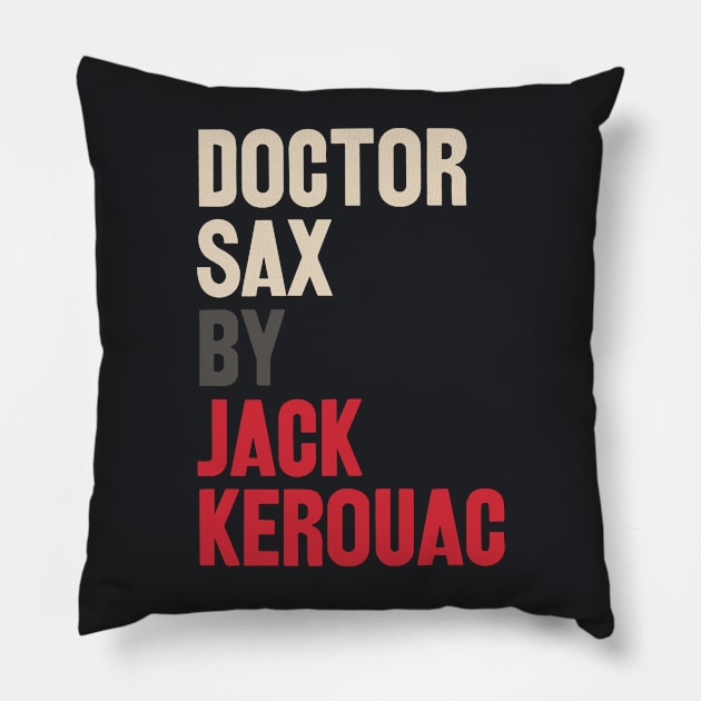 Doctor Sax - Jack Kerouac Pillow by CODA Shop