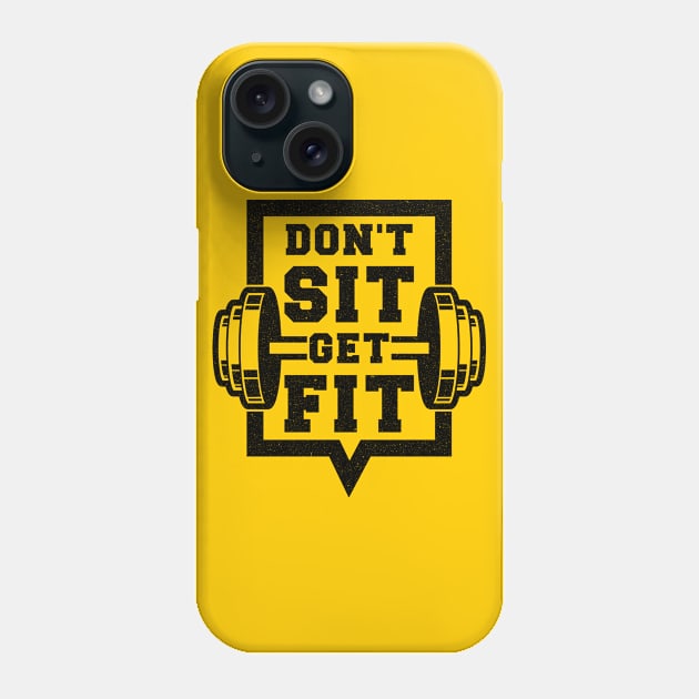 Don't Sit Get Fit Phone Case by DeDoodle