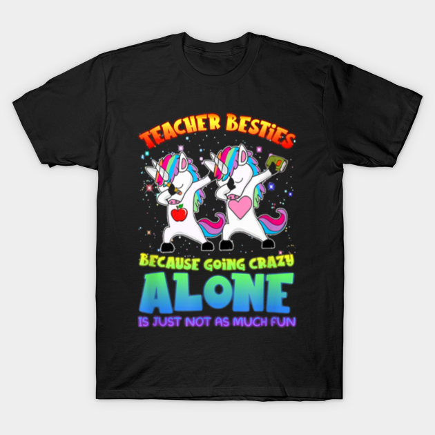 Download Teacher Besties Going Crazy Alone Funny T Shirt For Teachers Teacher T Shirt Teepublic