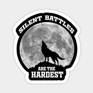 silent battles are the hardest Magnet