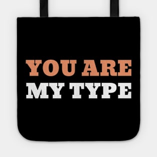 Clubbing And Dating You Are My Type Tote