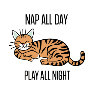 Bengal Cat Nap all Day, Play all Night T-Shirt