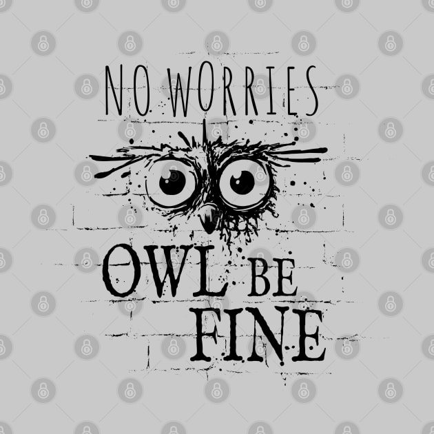 Owl Be Fine Meme by SkizzenMonster