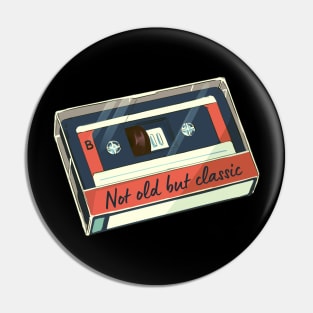 Not Old but Classic Vintage Cassette Tape Pin