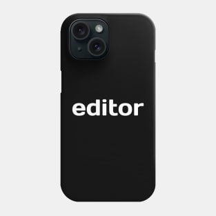 Editor Phone Case