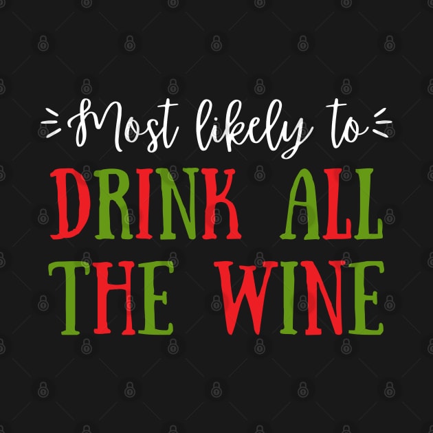 Most Likely To Drink All The Wine by littleprints