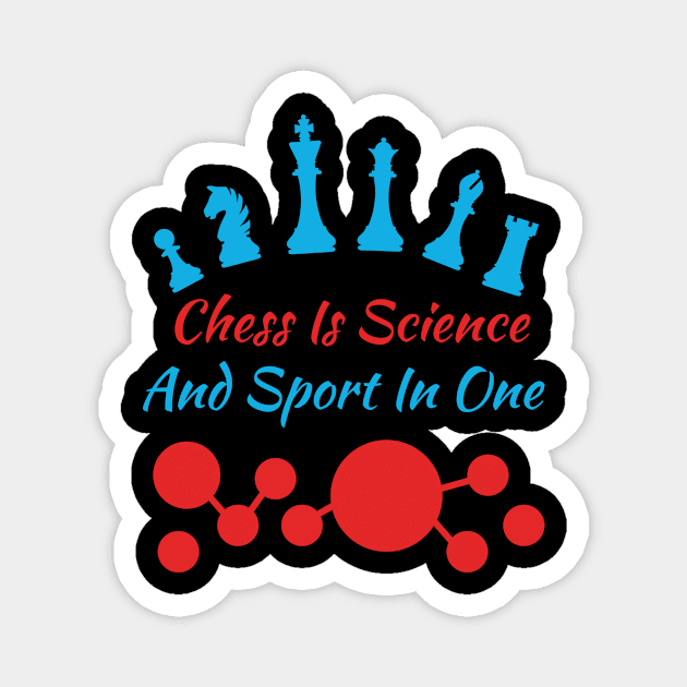 chess is a science and a sport all in one Magnet by Lin Watchorn 