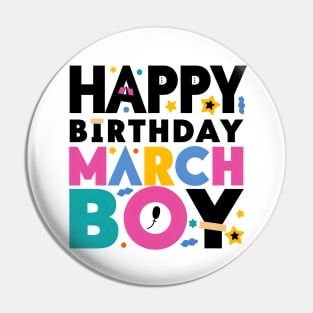 Happy Birthday March Boy Pin