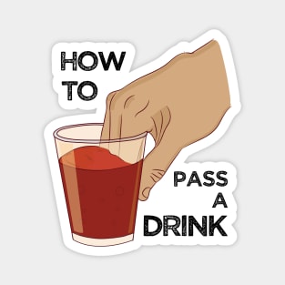 Can you pass my drink bro? Dipping fingers Funny Meme Magnet