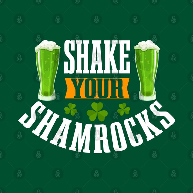 Shake your shamrocks Tees by GoodyBroCrafts