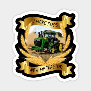 no farmers no food - i make food with my tractor Magnet