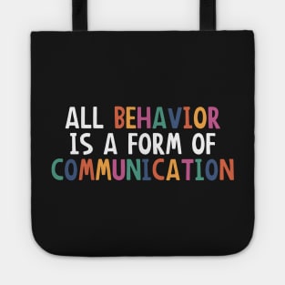 All Behavior Is A Form Of Communication, Applied Behavior Analysis, Bcba Gift, Aba Therapy Gift ,Social Worker Mom Gift Tote