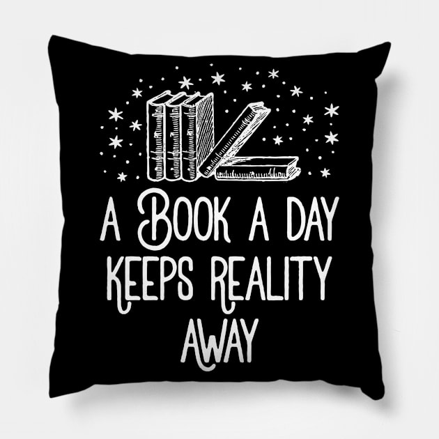 A Book A Day Keeps Reality Away Pillow by DesiOsarii