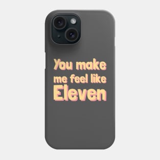 IVE you make me feel like eleven Phone Case