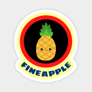 Fineapple - Pineapple Pun Magnet