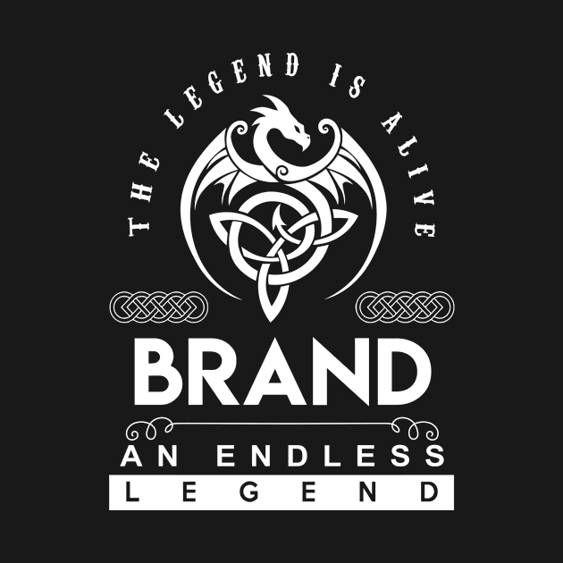 Brand Name T Shirt - The Legend Is Alive - Brand An Endless Legend Dragon Gift Item by riogarwinorganiza