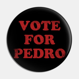 Vote For Pedro Pin