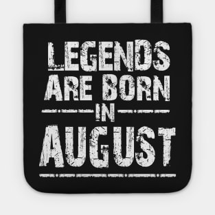 LEGEND ARE BORN IN AUGUST Tote