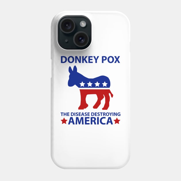 Donkey Pox The Disease Destroying America Phone Case by Barang Alus