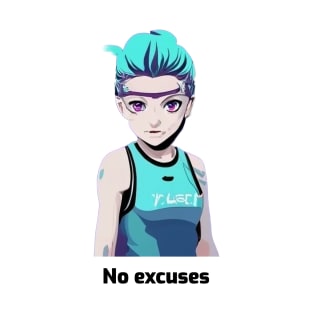 No excuses T-Shirt