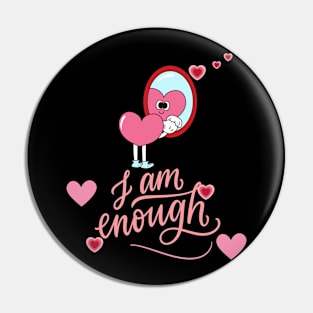 I Am Enough Motivational Tee Pin