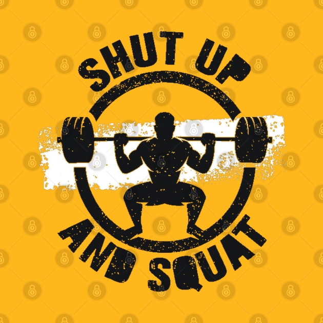 Shut Up & Squat - Gym Workout - Sports & Fitness Motivation by bigbikersclub