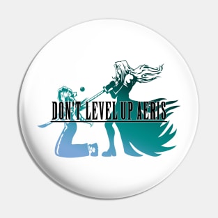 Don't Level Up Aeris Pin