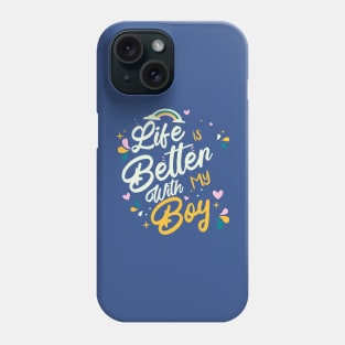 Funny Life is better with My Boy Gift Mothers Day Phone Case