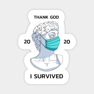 Statue Survivor 2020 "THank god i survived 2020" Magnet