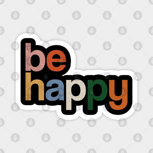 be happy colors rainbow Magnet by eveline