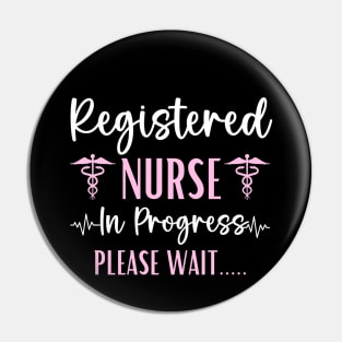 Registered Nurse In Progress Graduation Future RN Nurse Pin