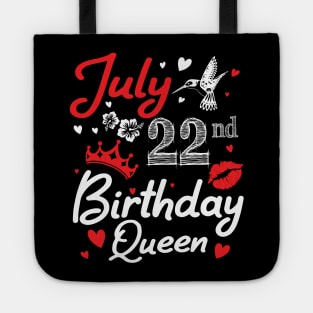 Born On July 22nd Happy Birthday Queen Me You Nana Mommy Mama Aunt Sister Wife Cousin Daughter Niece Tote