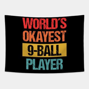 World's Okayest 9 Ball Player - Casual Billiards Tee Tapestry