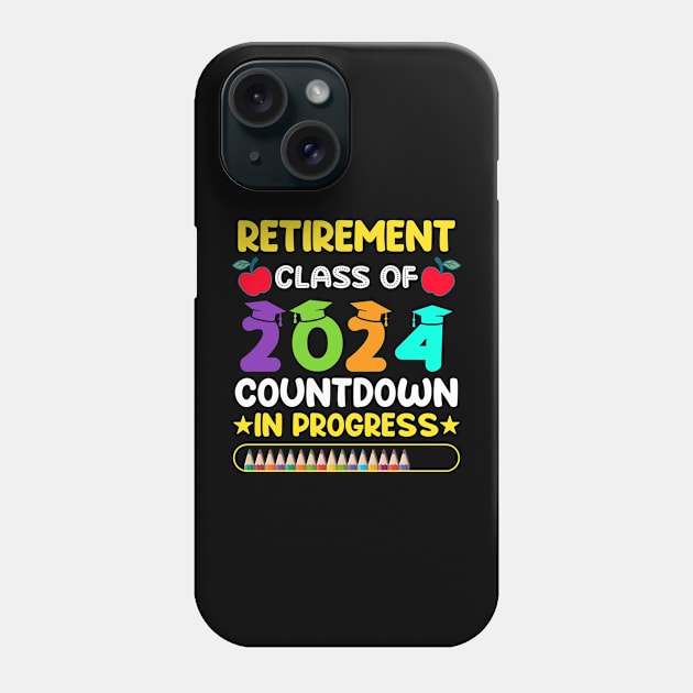 Funny Retirement Class Of 2024 Countdown In Progress Teacher Phone Case by GreenCraft