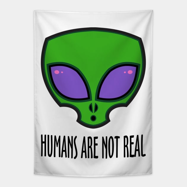 Humans Are Not Real Tapestry by DavesTees