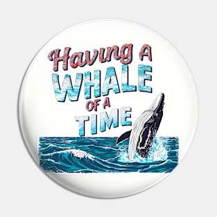 Having a whale of a time! fun summer vacation travel puns tee 2 Pin