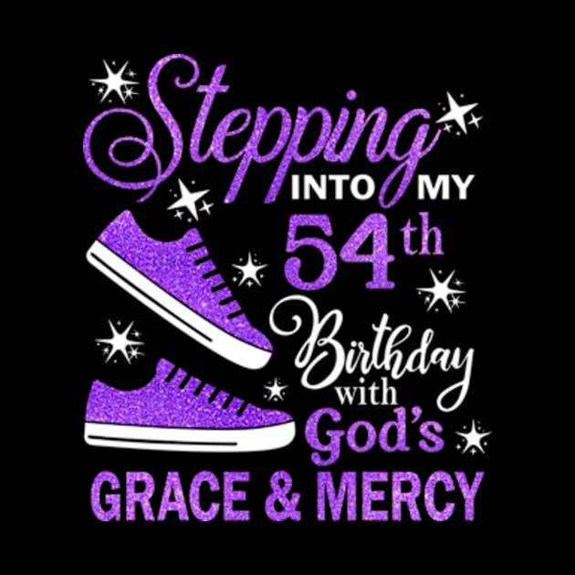 Stepping Into My 54th Birthday With God's Grace & Mercy Bday by MaxACarter