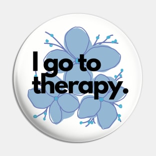 I go to therapy. Pin