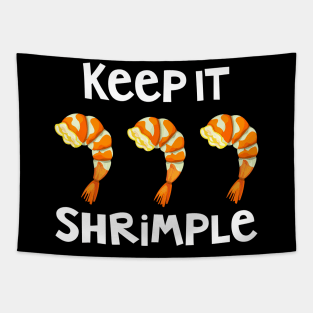 Keep It Shrimple Simple Shrimp Seafood Lovers Pun Tapestry