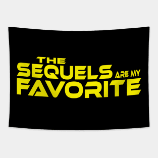 THE SEQUELS ARE MY FAVORITE Tapestry