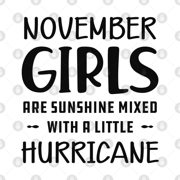 November Girl - November girls are sunshine mixed with a little hurricane by KC Happy Shop