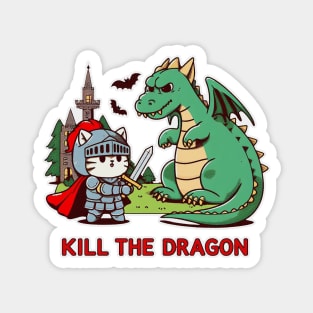 kill the dragon - cat knight fight with the dragon Magnet