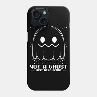 Ghost - Not A Ghost - Just Dead Inside Spooky Halloween Phone Case