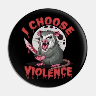 I choose violence Pin