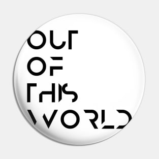 Out of this World- Black Pin