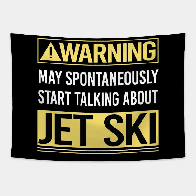 Warning About Jet Ski Tapestry by relativeshrimp