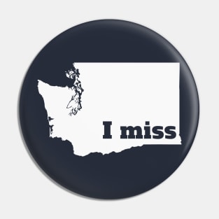 I Miss Washington - My Home State Pin
