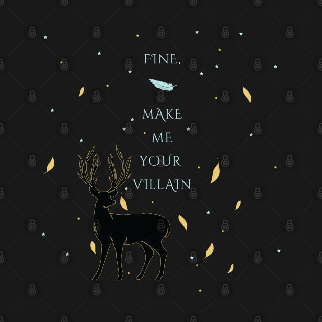 Fine, make me your villain by MasondeDesigns