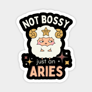 Funny Aries Zodiac Sign - Not Bossy, Just an Aries - White Magnet