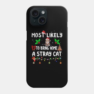 Most Likely To Bring Home Stray Cat Family Matching Phone Case